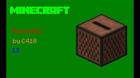 Instead, you need to find and gather this item in the game. Minecraft - Music Disc by C418 - 13 - YouTube