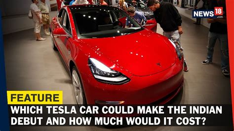 Which Tesla Car Could Come To India And How Much Will It Cost Answered