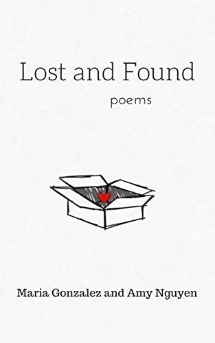 lost and found poems kindle edition by gonzalez maria nguyen amy literature and fiction