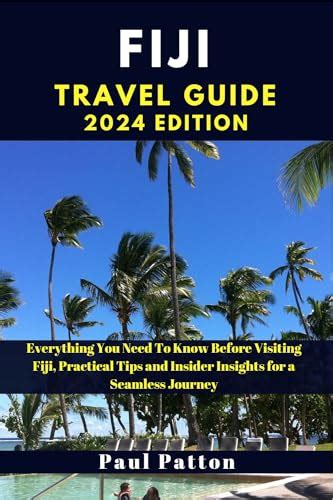 Fiji Travel Guide 2024 Edition Everything You Need To Know Before