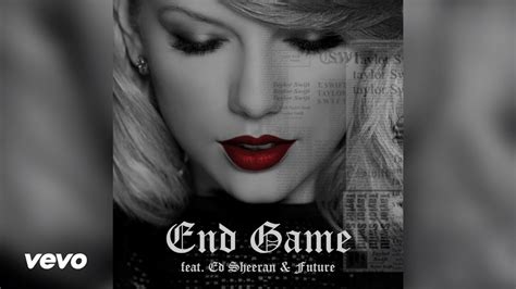 Taylor Swift End Game Ft Ed Sheeran And Future Lyrics Video Youtube
