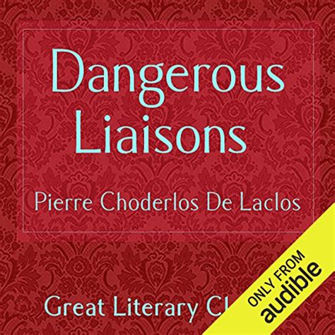 Dangerous Liaisons Gabriel Woolf Pierre Ambroise François Choderlos
