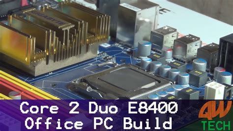 Core 2 Duo E8400 Office Pc Build Youtube