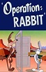 Operation: Rabbit (1952) - FilmAffinity