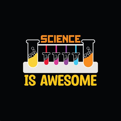 Science Is Awesome Vector T Shirt Design Science T Shirt Design Can