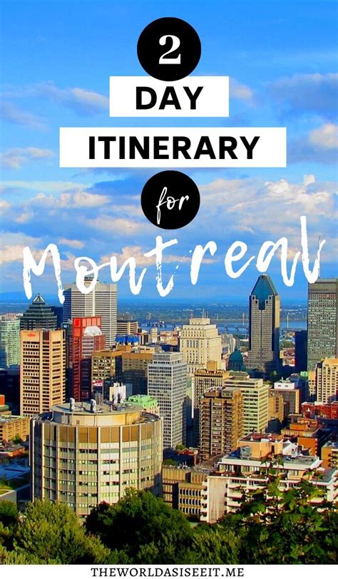 montreal 3 day itinerary 72 hours in montreal for the ultimate getaway artofit