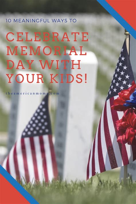 But memorial day, which is observed on the last monday of may (this. Meaningful Ways to Celebrate Memorial Day with Your Kids ...