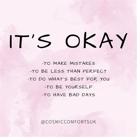 Its Okay To Make Mistakes To Be Less Than Perfect To Do What Is Best