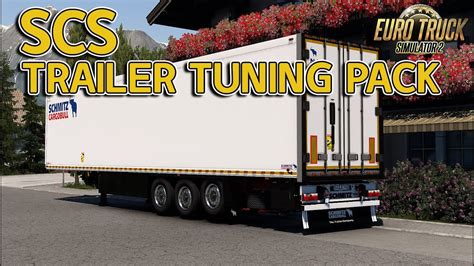 Ets2 Scs Trailer Tuning Pack 146 Youtube