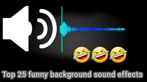 25 Top Funny Background Sound Effects 🤣 😂 Comedy 🤣 Youtube