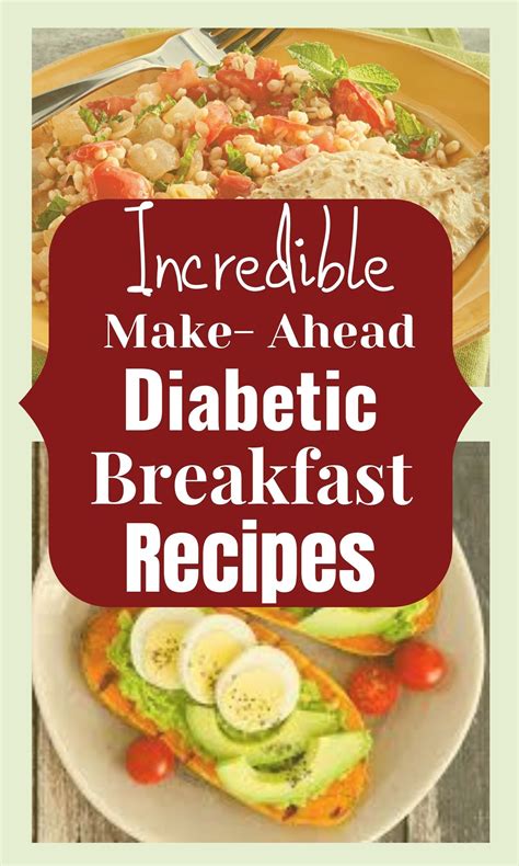 Incredible Make Ahead Diabetic Breakfast Recipes Diabetic Breakfast