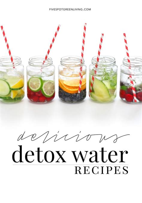 5 Delicious Infused Detox Water Recipes Five Spot Green Living