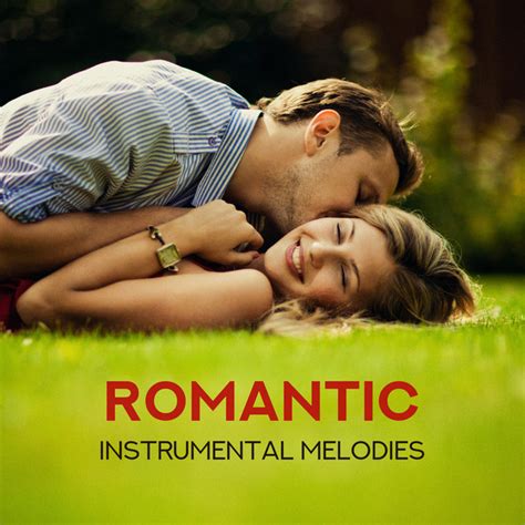 Romantic Instrumental Melodies Album By Instrumental Jazz Music Ambient Spotify