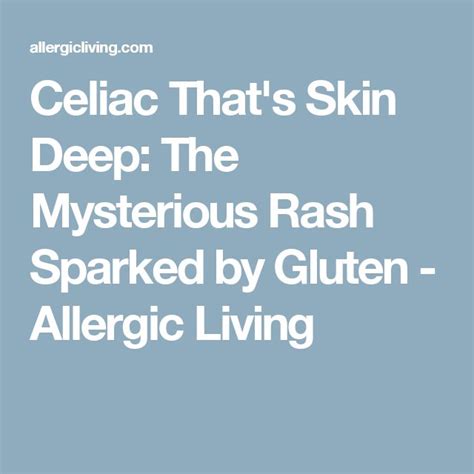Celiac Thats Skin Deep The Mysterious Rash Sparked By Gluten Celiac