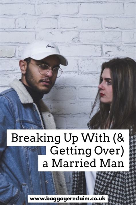 The Affair Breaking Up With And Getting Over A Marriedattached Man