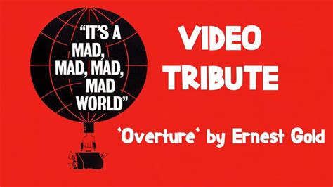 Video Tribute Its A Mad Mad Mad Mad World Overture Youtube