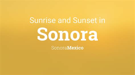Sunrise And Sunset Times In Sonora