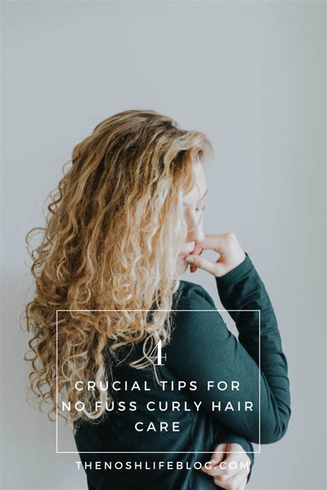 4 crucial tips for no fuss curly hair care the nosh life curly hair styles curly hair care