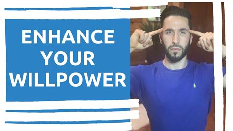 how to enhance your willpower youtube