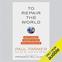 Amazon.com: To Repair the World: Paul Farmer Speaks to the Next ...