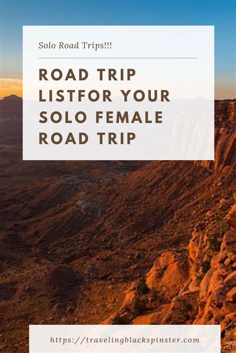 Road Trip List For Your Solo Female Road Trip Traveling Black Spinster
