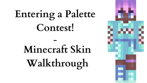 Entering A Palette Contest Minecraft Skin Walkthrough Youtube