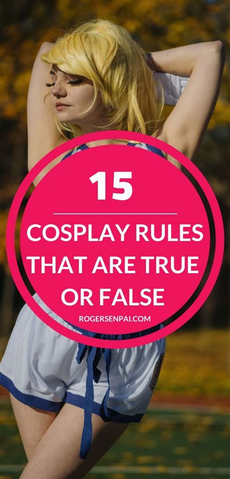 15 cosplay rules that are true or false in 2021 cute cosplay cosplay senpai