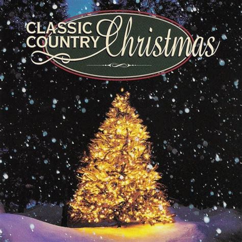 Classic Country Christmas By Various Artists Napster