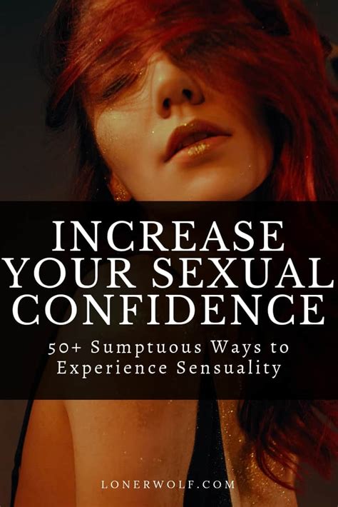 How To Be Sensual And Increase Your Sexual Confidence Lonerwolf