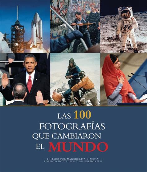 100 FOTOGRAFIAS QUE CAMBIARON AL MUNDO LAS PASTA DURA Librería León