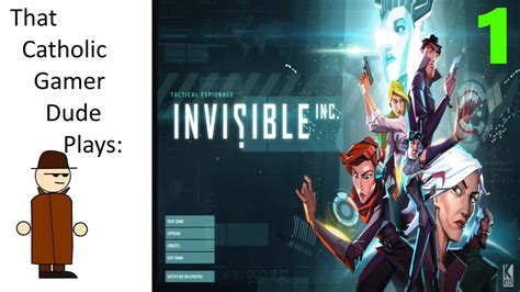 Lets Play Invisible Inc Pt 1 That Catholic Gamer Dude Youtube