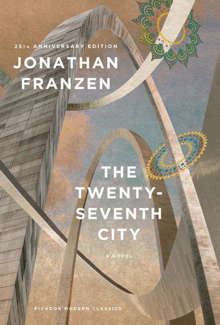 The Twenty Seventh City 25th Anniversary Edition By Jonathan Franzen