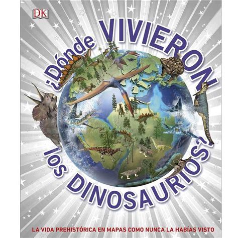 D Nde Viven Los Dinosaurios Descubre Su H Bitat Natural