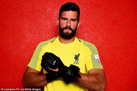 Liverpool Confirm Record M Arrival Of Goalkeeper Alisson Daily