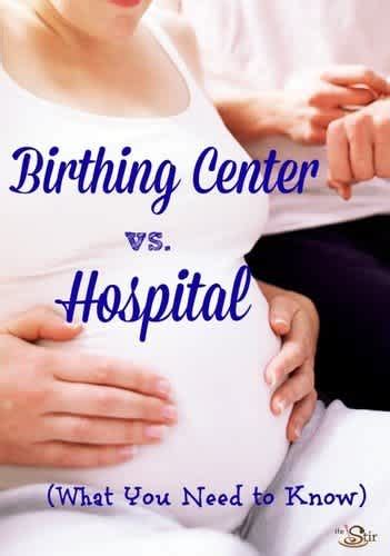 Birthing Center Vs Hospital Where Should You Deliver