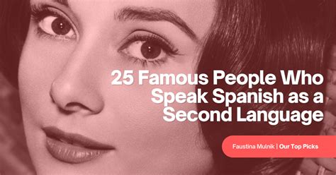 25 Famous People Who Speak Spanish As A Second Language