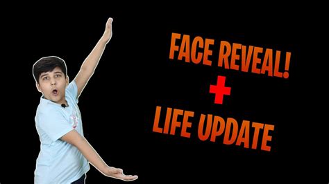 Face Reveal Life Update Youtube