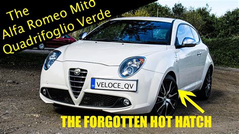 The Forgotten Hot Hatch Alfa Romeo Mito QV YouTube