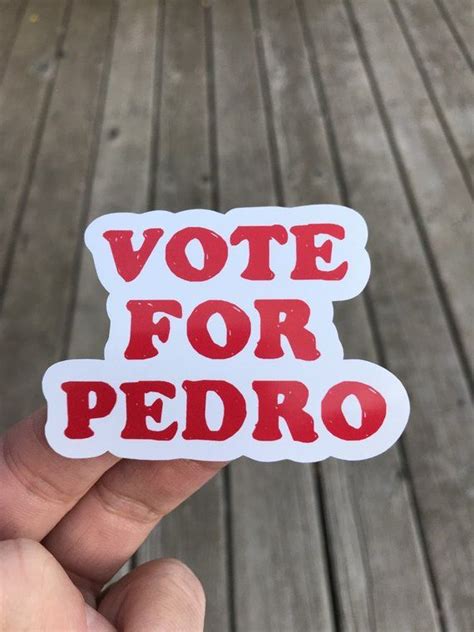 Vote For Pedro Sticker Word Sticker Laptop Sticker Trendy Sticker