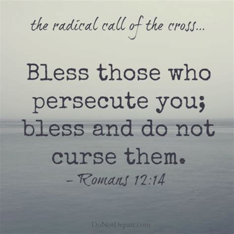 Bless Those Who Persecute You Romans 1214 Do Not Depart