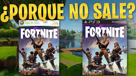 ¿porque Fortnite No Sale En Ps3 Y Xbox 360 Loquendo Youtube