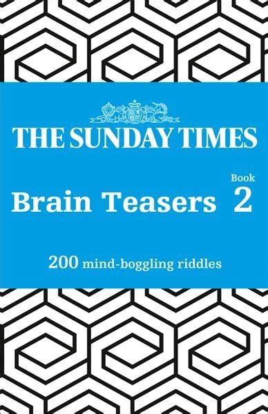Sunday Times Brain Teasers Book 2 200 Mind Boggling Riddles Kaina