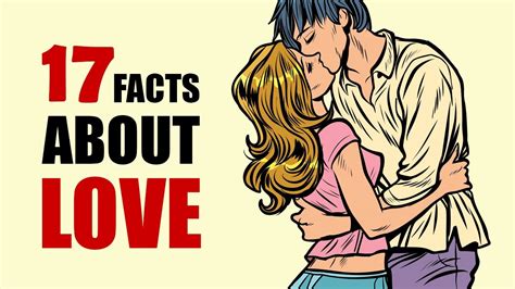 17 Interesting Facts About Love Youtube