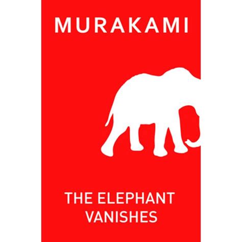 Haruki Murakami The Elephant Vanishes Elephant Bookstore