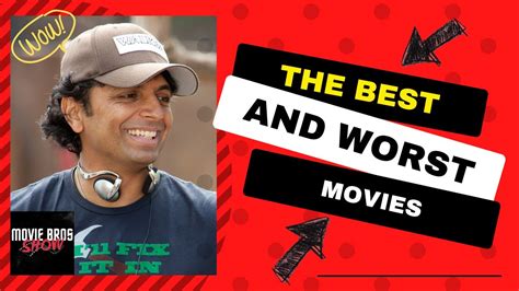 M Night Shyamalan Top And Worst Movies Ranked Youtube