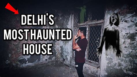 Most Haunted House Of Delhi Real Haunted House Haunted Place In