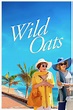 ‎Wild Oats (2016) directed by Andy Tennant • Reviews, film + cast ...