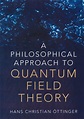(PDF) A Philosophical Approach to Quantum Field Theory