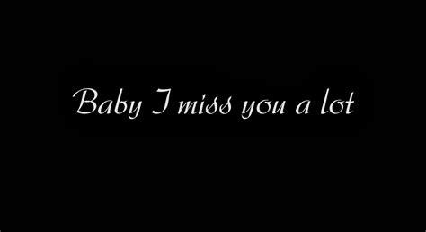 I Miss You Baby Quotes Quotesgram