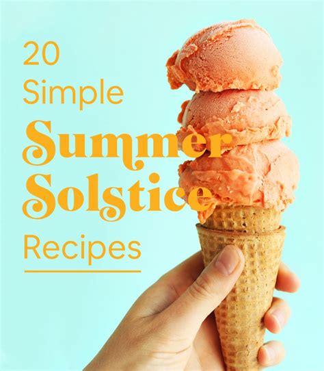 20 Simple Summer Solstice Recipes Minimalist Baker